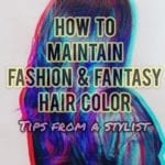 Bigger Better Hair Maintain your fantasy hair color